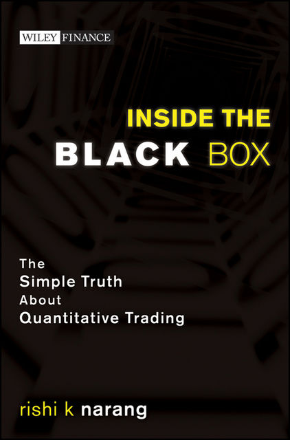 Inside the Black Box, Rishi K.Narang