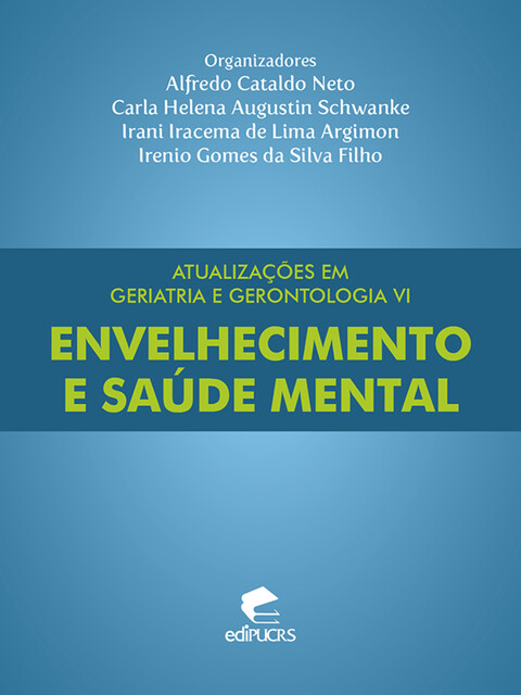 Atualizações em geriatria e gerontologia VI, Carla Helena Augustin Schwanke