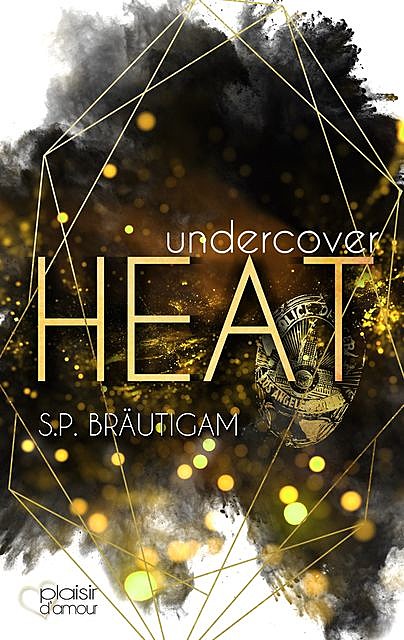 Undercover: Heat, S.P. Bräutigam