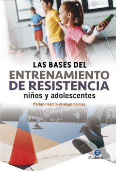 Las bases del entrenamiento de resistencia, Mariano García-Verdugo Delmas