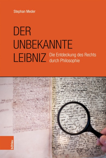 Der unbekannte Leibniz, Stephan Meder
