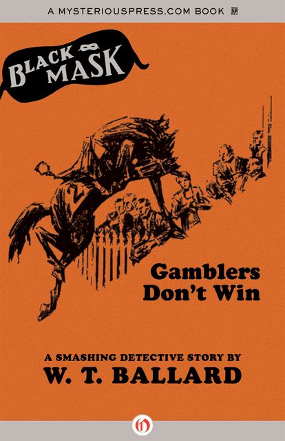 Gamblers Don't Win, W.T.Ballard