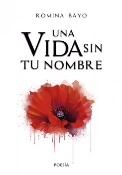 Una vida sin tu nombre, Romina Bayo