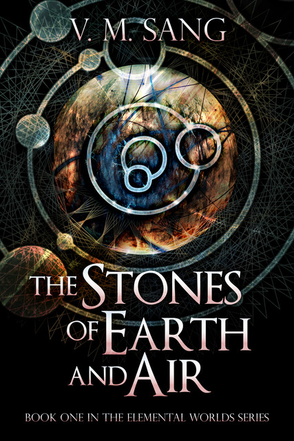 The Stones of Earth and Air, V.M. Sang