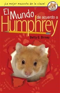 El Mundo de Acuerdo a Humphrey, Betty G. Birney