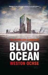 Blood Ocean, Weston Ochse