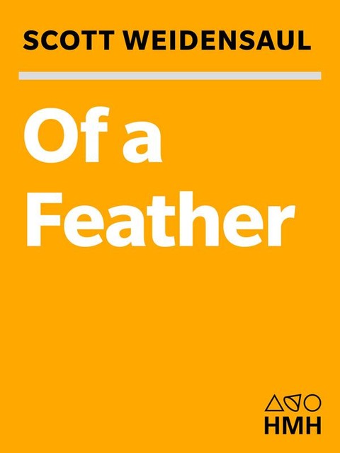 Of a Feather, Scott Weidensaul
