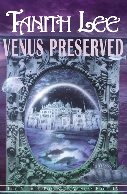Venus Preserved, Tanith Lee