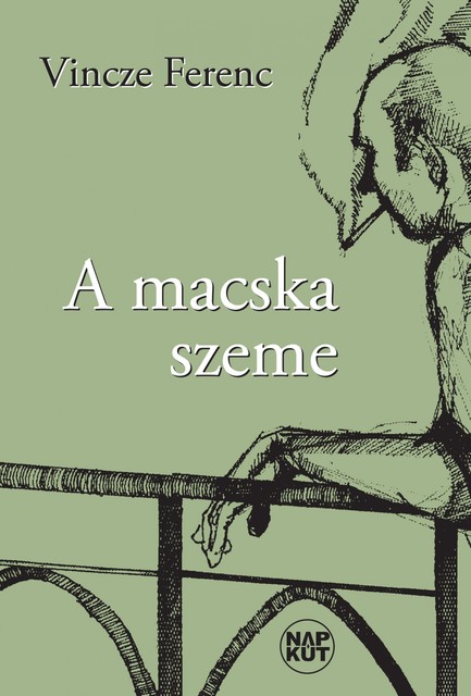 A macska szeme, Vincze Ferenc