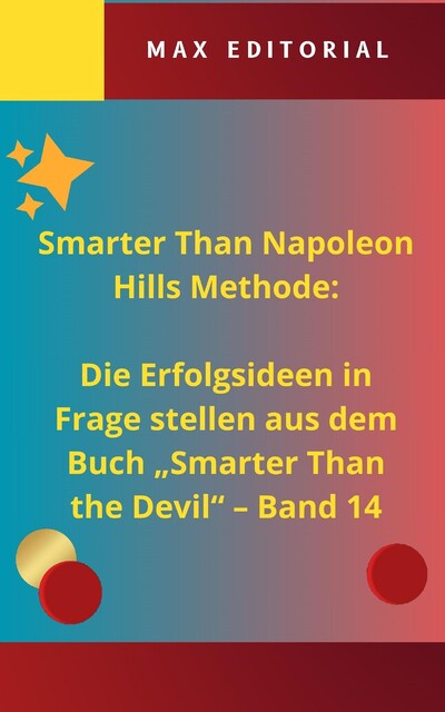Smarter Than Napoleon Hills Methode, Max Editorial