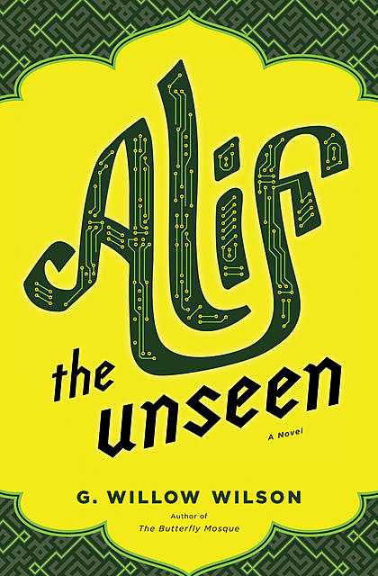 Alif the Unseen, G. Willow Wilson