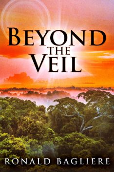 Beyond the Veil, Ronald Bagliere