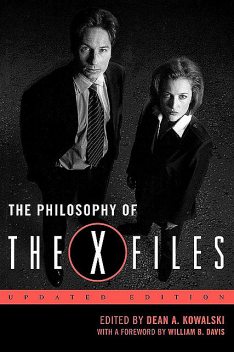 The Philosophy of The X-Files, Dean A.Kowalski