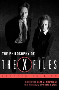 The Philosophy of The X-Files, Dean A.Kowalski