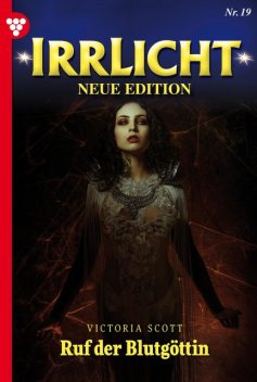 Irrlicht – Neue Edition 19 – Mystikroman, Victoria Scott