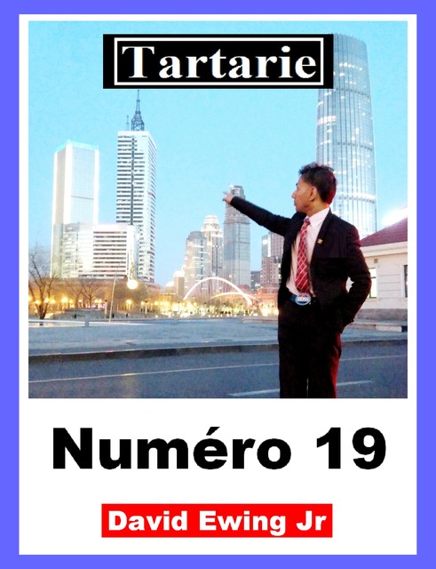Tartarie – Numéro 19, David Ewing Jr