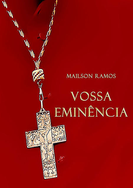 Vossa eminência (portoghese edizione), Mailson Ramos