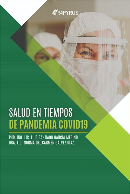 Salud en tiempos de pandemia COVID19, Luis Santiago García Merino, Norma del Carmen Galvez Diaz