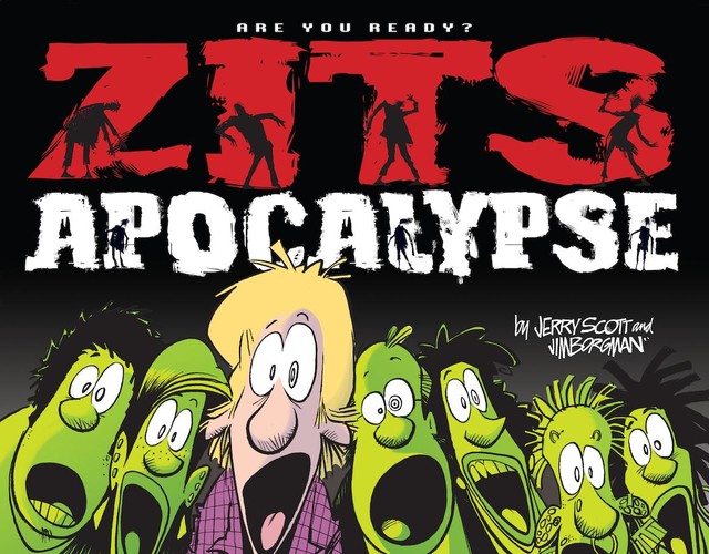 Zits Apocalypse, Jerry Scott, Jim Borgman