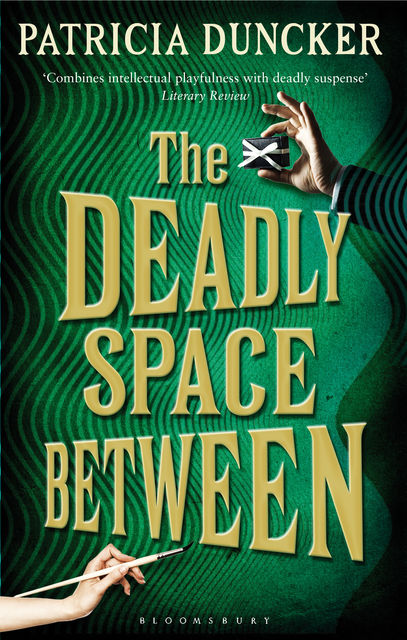 The Deadly Space Between, Patricia Duncker