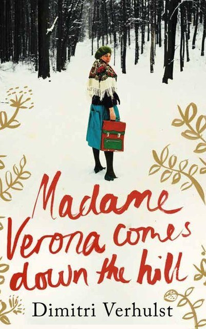 Madame Verona Comes Down the Hill, Dimitri Verhulst