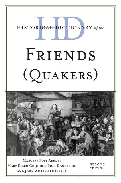 Historical Dictionary of the Friends (Quakers), Margery Post Abbott
