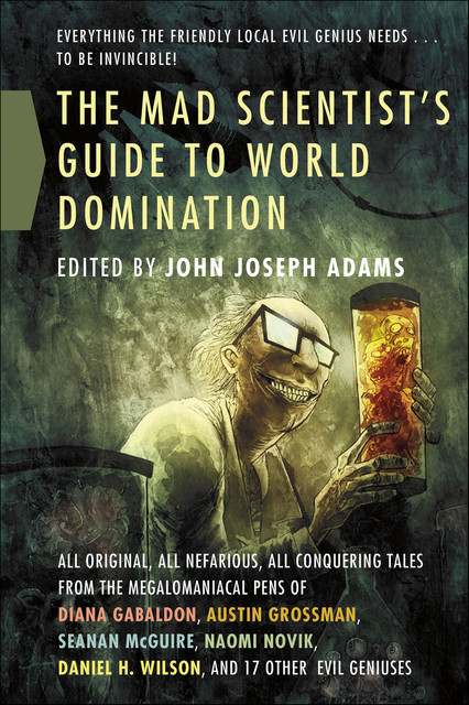 The Mad Scientist's Guide to World Domination, Diana Gabaldon, Seanan McGuire, Austin