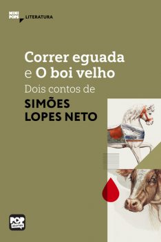 Correr eguada e O boi velho, Simões Lopes Neto