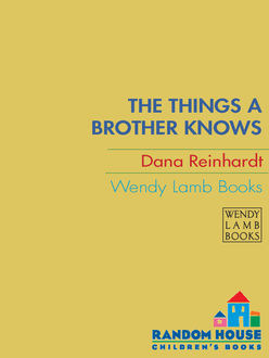 The Things a Brother Knows, Dana Reinhardt
