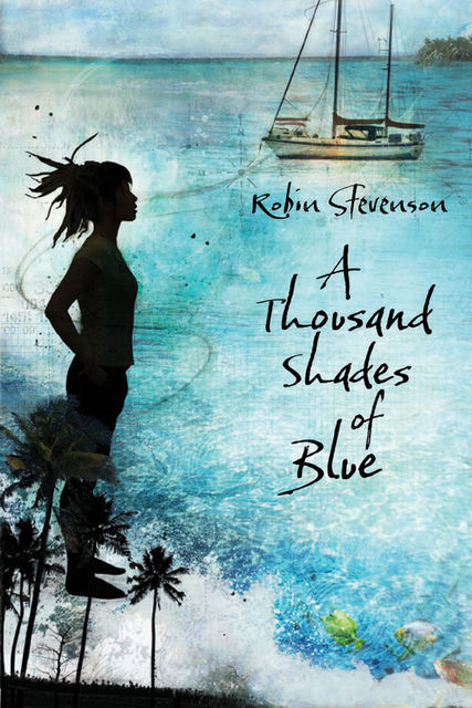 A Thousand Shades of Blue, Robin Stevenson