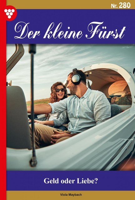 Der kleine Fürst 280 – Adelsroman, Viola Maybach