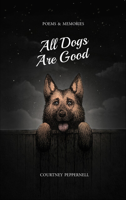 All Dogs Are Good, Courtney Peppernell
