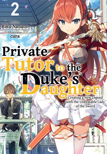 Private Tutor to the Duke's Daughter: Volume 2, Riku Nanano