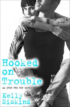 Hooked on Trouble, Kelly Siskind