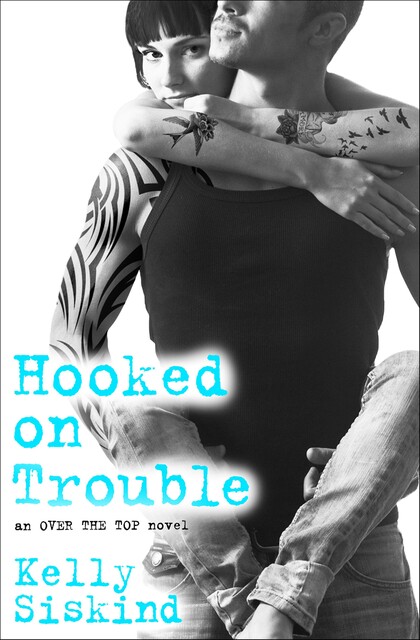 Hooked on Trouble, Kelly Siskind