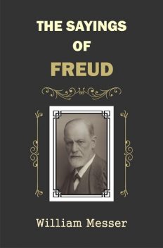 The Sayings of Freud, William Messer