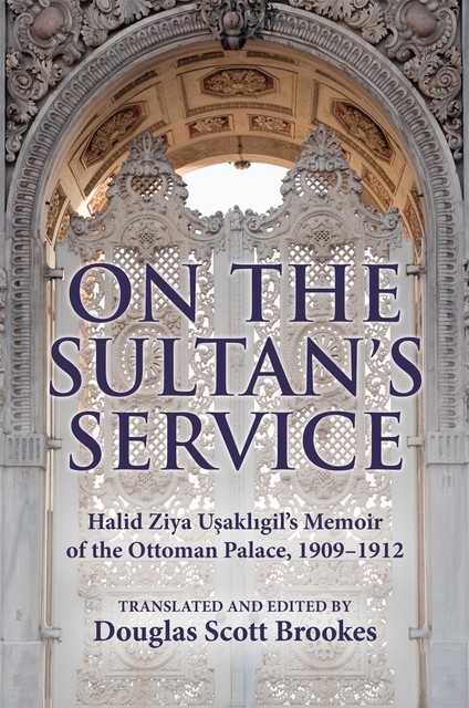 On the Sultan's Service, Douglas S. Brookes