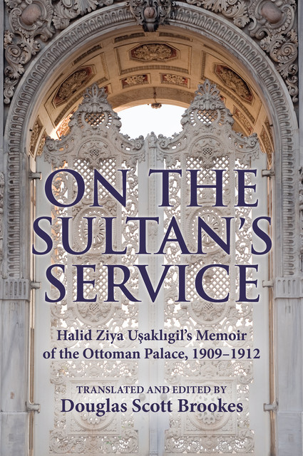 On the Sultan's Service, Douglas S. Brookes