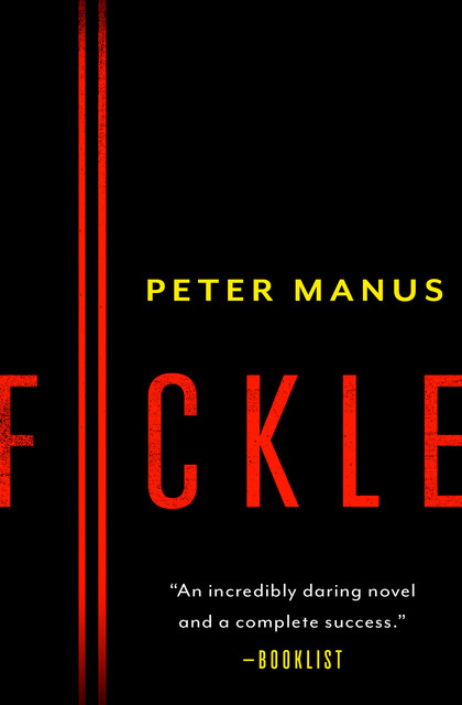 Fickle, Peter Manus