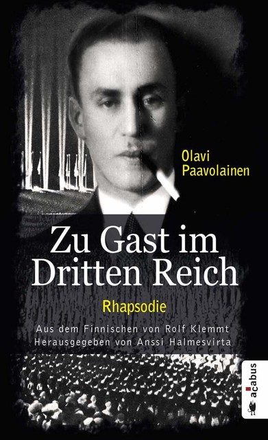 Zu Gast im Dritten Reich 1936. Rhapsodie, Olavi Paavolainen
