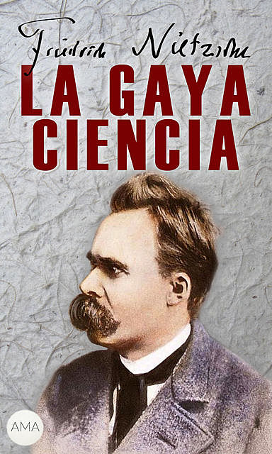 La Gaya Ciencia, Friedrich Nietzsche