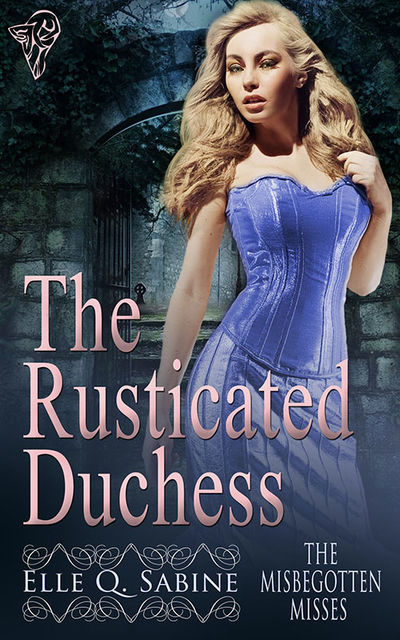 The Rusticated Duchess, Elle Q.Sabine