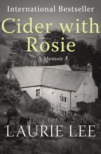 Cider with Rosie, Laurie Lee