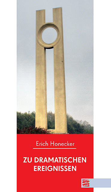Zu dramatischen Ereignissen, Erich Honecker