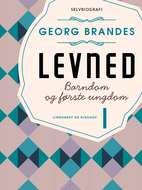 Levned I, Georg Brandes