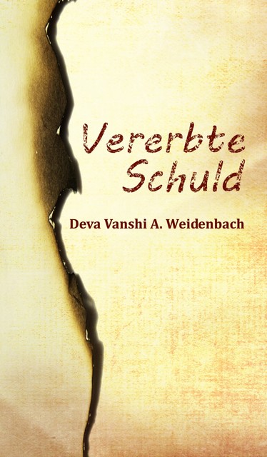 Vererbte Schuld, Deva Vanshi A. Weidenbach