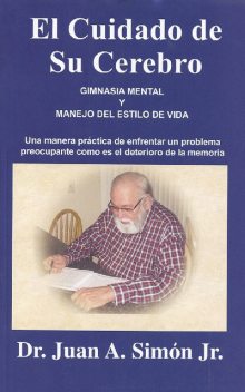 El Cuidado de Su Cerebro, Juan Antonio Simon