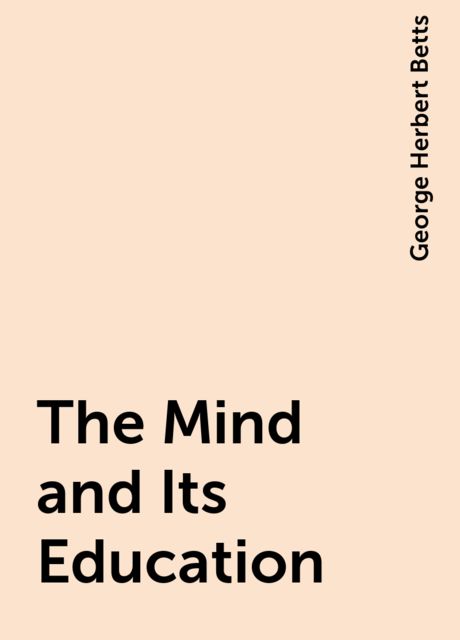 The Mind and Its Education, George Herbert Betts