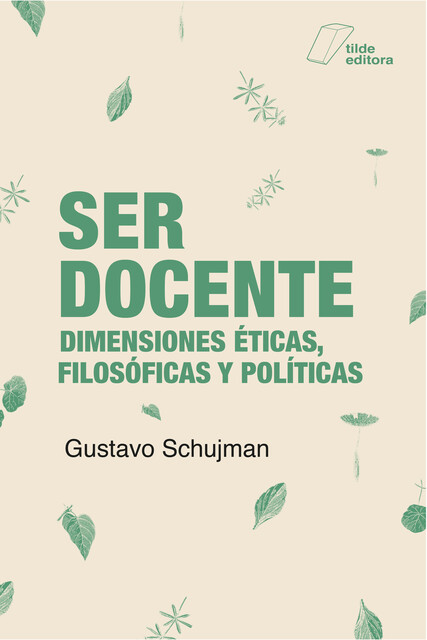 Ser docente, Gustavo Schujman