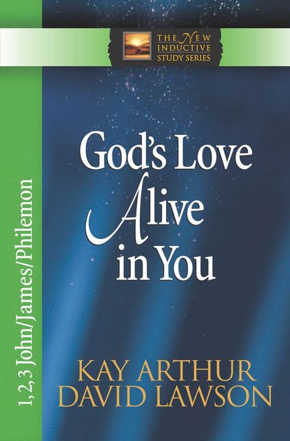 God's Love Alive in You, David Lawson, Kay Arthur